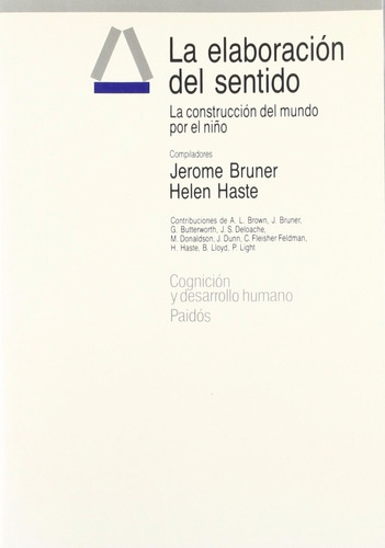 La Elaboracion Del Sentido Jerome Bruner Editorial Paidos