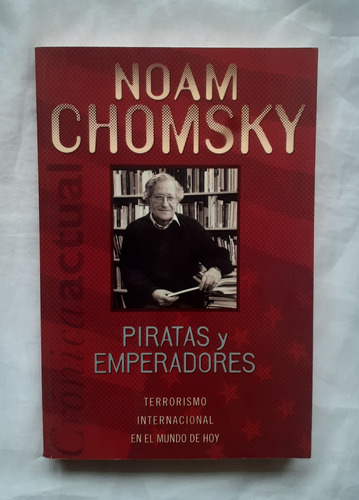 Piratas Y Emperadores Noam Chomski Libro Original Oferta 