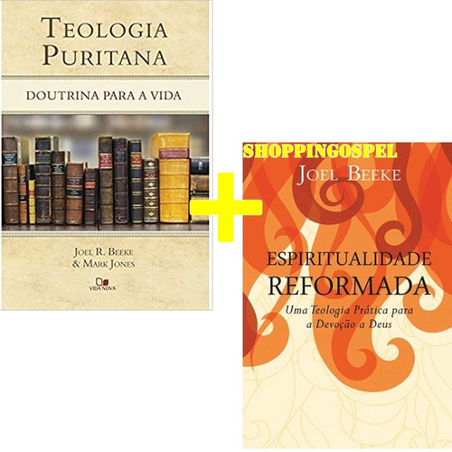 Kit Joel Beeke Teologia Puritana + Espiritualidade Reformada