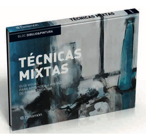 Libro Técnicas Mixtas - Guía Para Pintar De Forma Creativa