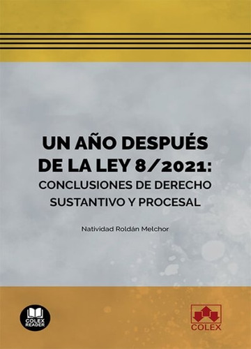 Libro Un Aã¿o Despues De La Ley 8/2021:conclusiones De De...