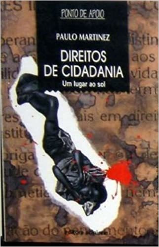 Livro Direitos De Cidadania / Um Lugar Ao Sol - Paulo Martinez [1998]