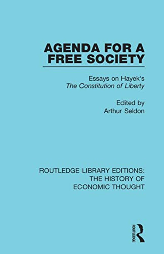 Agenda For A Free Society: Essays On Hayek's The Constitutio