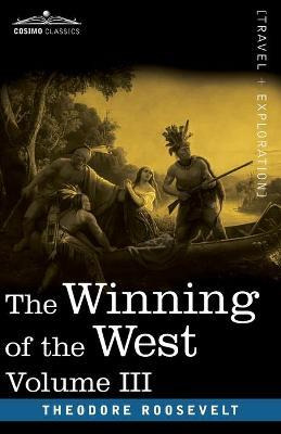 Libro The Winning Of The West, Vol. Iii (in Four Volumes)...