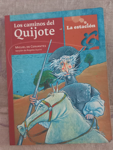 Los Caminos Del Quijote Miguel De Cervantes (Usado)