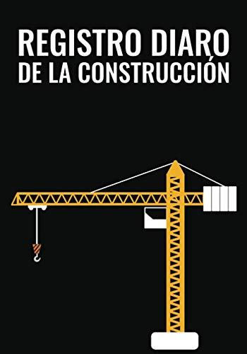 Registro Diaro De La Construcción: Informe De Construc 41l7d