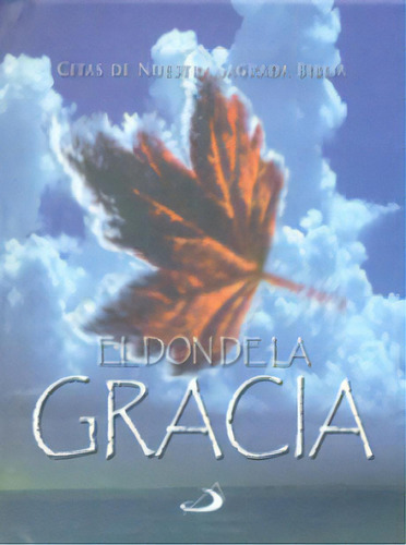 El Don De La Gracia. Citas De Nuestra Sagrada Biblia, De Equipo Editor San Pablo Colombia. Editorial San Pablo, Tapa Blanda En Español