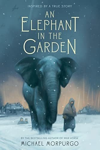 An Elephant In The Garden Inspired By A True Story -