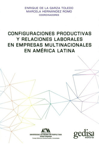 Configuraciones Productivas Y Relaciones Laborales En Empr 