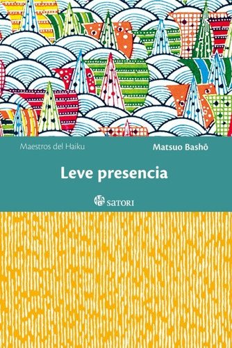 Leve Presencia - Matsuo Basho