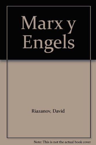 Marx Y Engels - David Riazanov