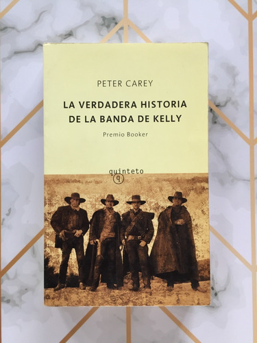 La Verdadera Historia De La Banda Kelly / Peter Carey
