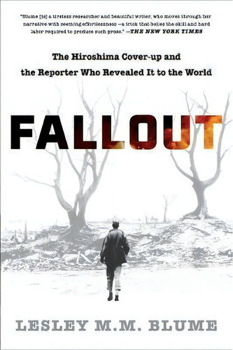 Fallout : The Hiroshima Cover-up And The Reporter Who Revealed It To The World, De Lesley M M Blume. Editorial Simon & Schuster, Tapa Blanda En Inglés