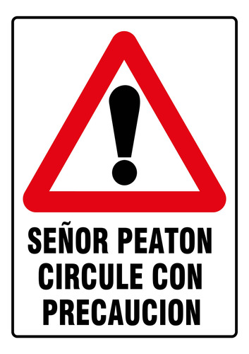 Cartel Señalización Obra Corrugado 50x70cm Varios Mod. Señor Peaton Circule Con Precaucion
