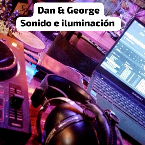 Dan & George Djs - Sonido E Iluminacion