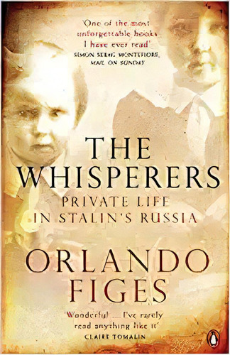Whisperers: Private Life In Stalin's Russia, De Orlando Figes. Editorial Penguin Books En Inglés