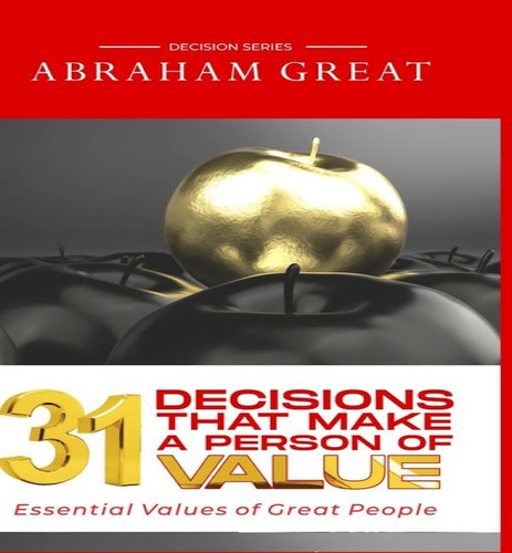 Libro 31 Decisions That Make A Person Of Value - Abraham ...