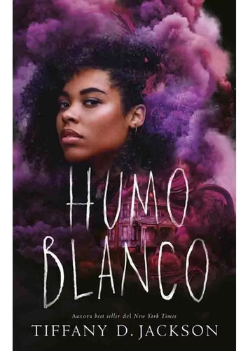 Humo Blanco - Tiffany D Jackson