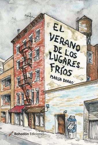 Libro: El Verano De Los Lugares Fríos. Dorao,marga. Bohodon 