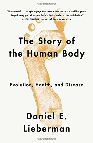 Book : The Story Of The Human Body: Evolution, Health, An...