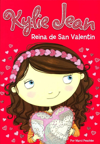Kylie Jean - Reina De San Valentín  - Marci Peschke