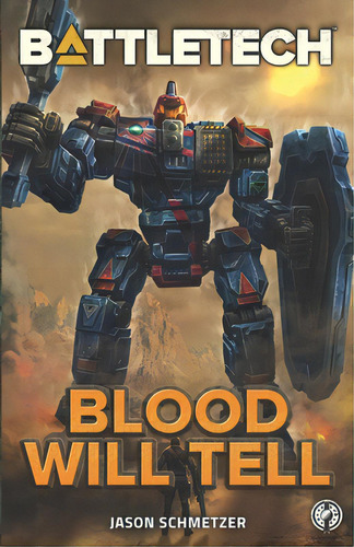 Battletech: Blood Will Tell, De Schmetzer, Jason. Editorial Catalyst Game Labs, Tapa Blanda En Inglés