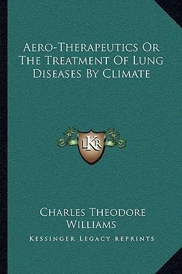 Libro Aero-therapeutics Or The Treatment Of Lung Diseases...