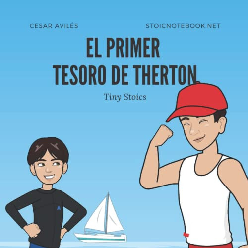 El Primer Tesoro De Therton: Pequeños Estoicos -tiny Stoics-