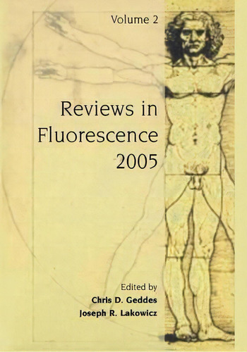 Reviews In Fluorescence 2005, De Chris D. Geddes. Editorial Springer Verlag New York Inc, Tapa Blanda En Inglés