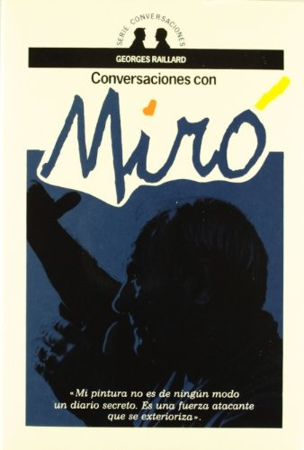 El Color De Mis Sueños - Joan Miró, Raillard, Gedisa