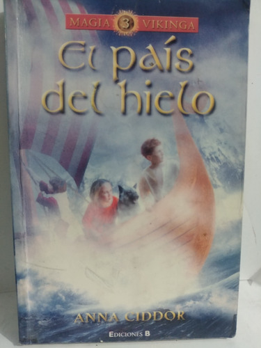 Magia Vikinga 3 El Pais Del Hielo*anna Ciddor* Ediciones B