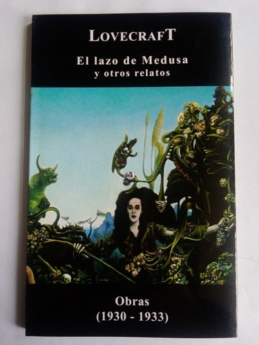 El Lazo De Medusa Y Otros Relatos De  H. P. Lovecraft