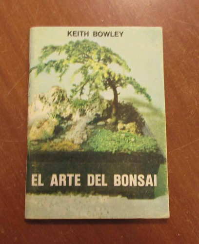 Libro El Arte Del Bonsai - Keith Bowley