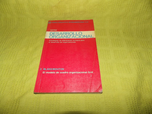 El Modelo De Cuadro Organizacional Grid 3 - Blake / Mouton (Usado)