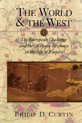 The World And The West, De Philip D. Curtin. Editorial Cambridge University Press, Tapa Blanda En Inglés