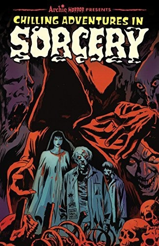 Book : Chilling Adventures In Sorcery (archie Horror...