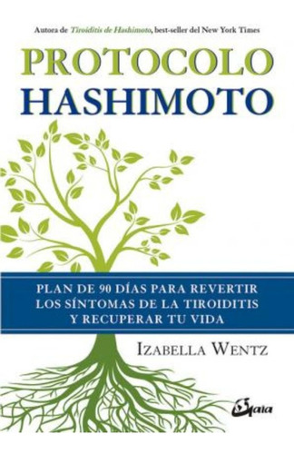Protocolo Hashimoto : Plan De 90 Días Para Revertir Los Sínt