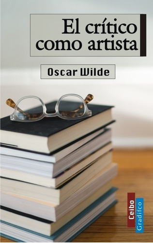 El Critico Como Artista - Oscar Wilde