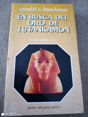 En Busca Del Oro De Tutankamon. Arnold C. Brackman - Vergara