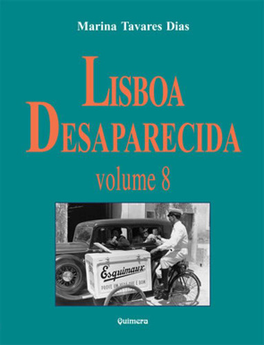Libro Lisboa Desaparecida - Vol. Viii - Dias, Marina Tavares
