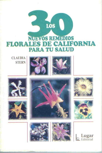 Los 30 Nuevos Remedios Florales De California Para Tu Salud