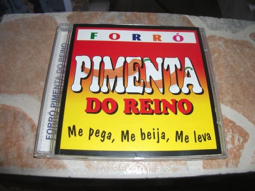 Cd - Forro Pimenta Do Reino Me Pega Me Beija Me Leva 