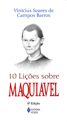 10 lições sobre Maquiavel, de Barros, Vinícius Soares de Campos. Série 10 Lições Editora Vozes Ltda., capa mole em português, 2014