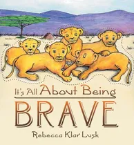 Comprar Libro It's All About Being Brave - Rebecca Klar Lusk