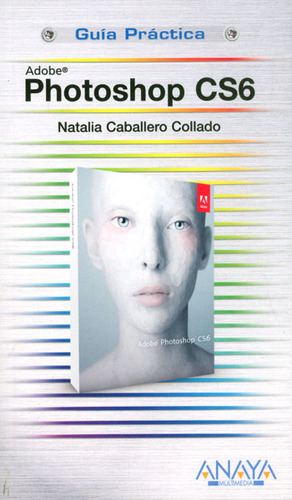 PHOTOSHOP CS6: Photoshop CS6, de Natalia Caballero. Serie 8441532182, vol. 1. Editorial Distrididactika, tapa blanda, edición 2012 en español, 2012