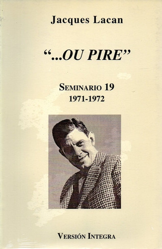 Seminario 19 1971/1972 Ou Pire - Lacan