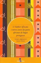 Comprar O Tambor Africano E Outros Contos Dos Países Africanos De Língua Portuguesa
