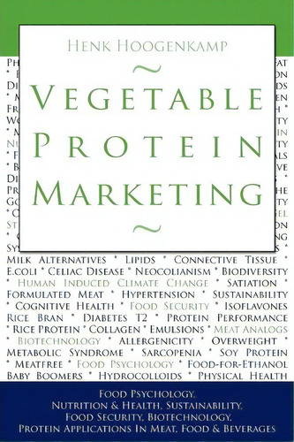Vegetable Protein Marketing, De Henk Hoogenkamp. Editorial Createspace Independent Publishing Platform, Tapa Blanda En Inglés