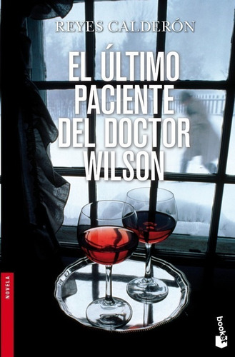 Libro El Último Paciente Del Doctor Wilson - Calderon, Reye