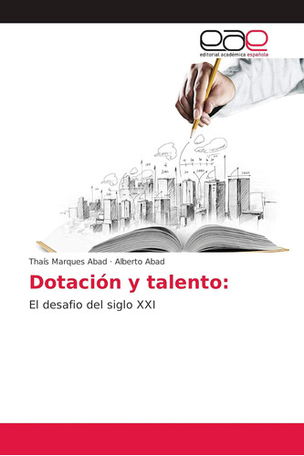 Libro:dotación Y Talento:: El Desafio Del Siglo Xxi (spanish